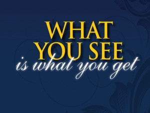 What you see is what you get Mahatma Das